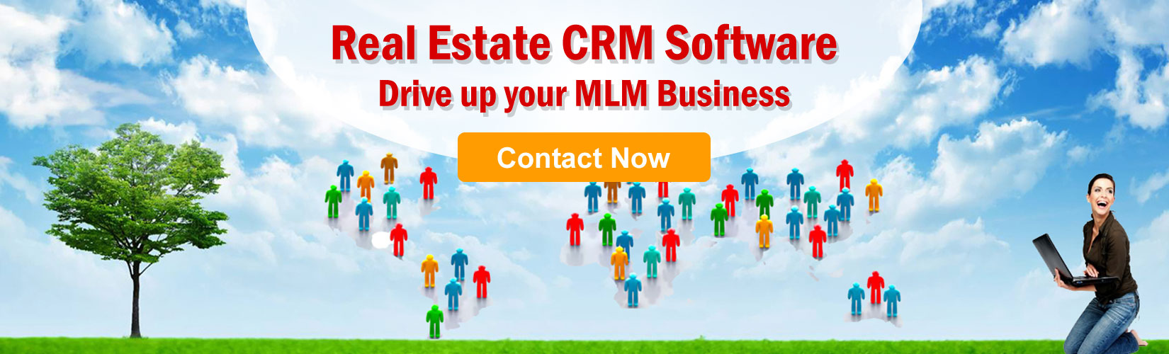 Real Estate CRM Software Drive up your MLM Business